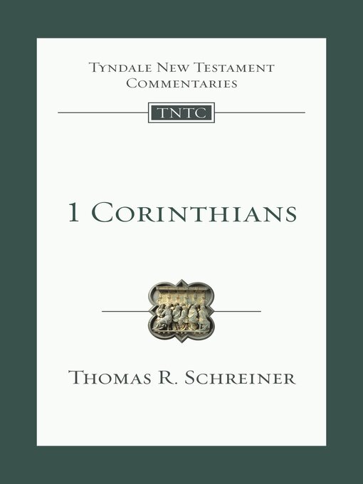 Title details for 1 Corinthians by Thomas R. Schreiner - Available